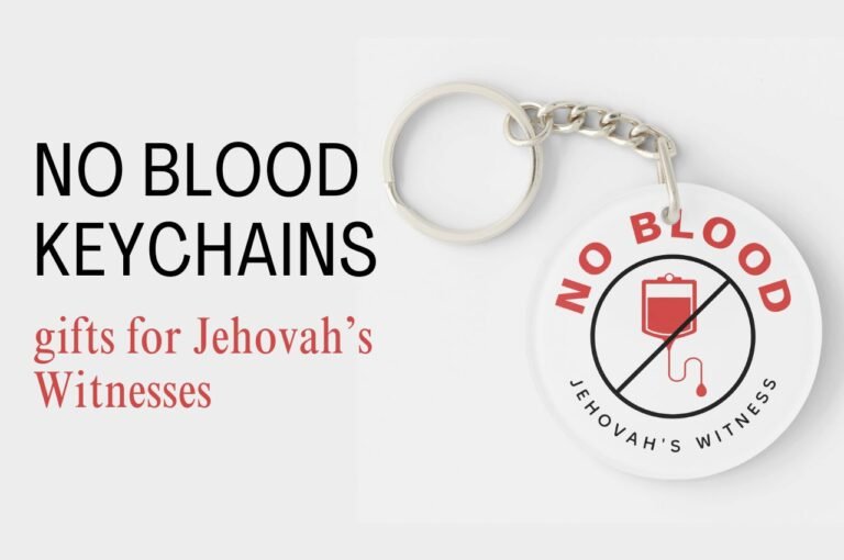 Gifts for Jehovah’s Witnesses: No Blood Keychains.